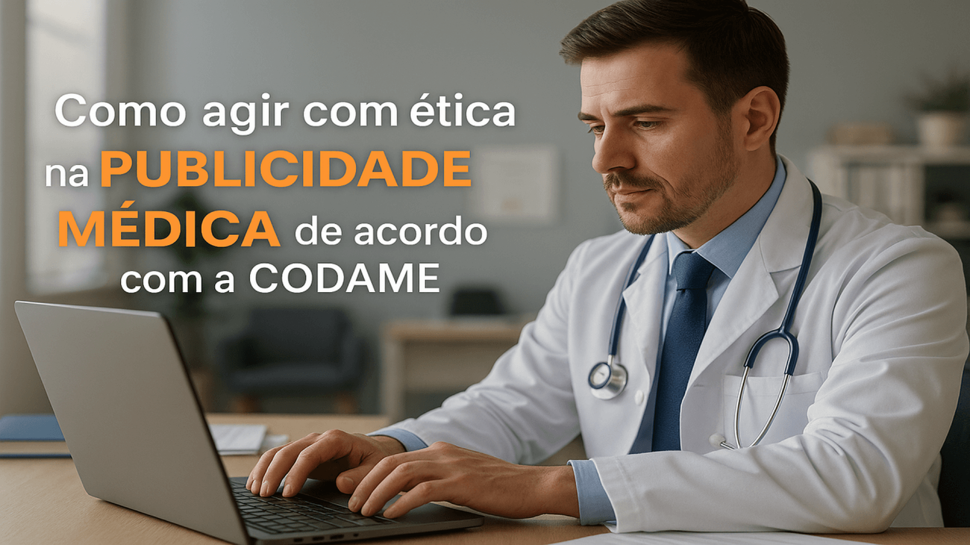 Profissional da saúde analisando normas da CODAME sobre ética na publicidade médica, em ambiente clínico, com foco em comunicação responsável.